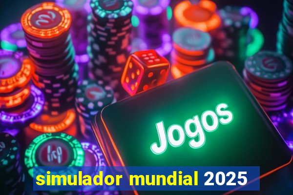 simulador mundial 2025